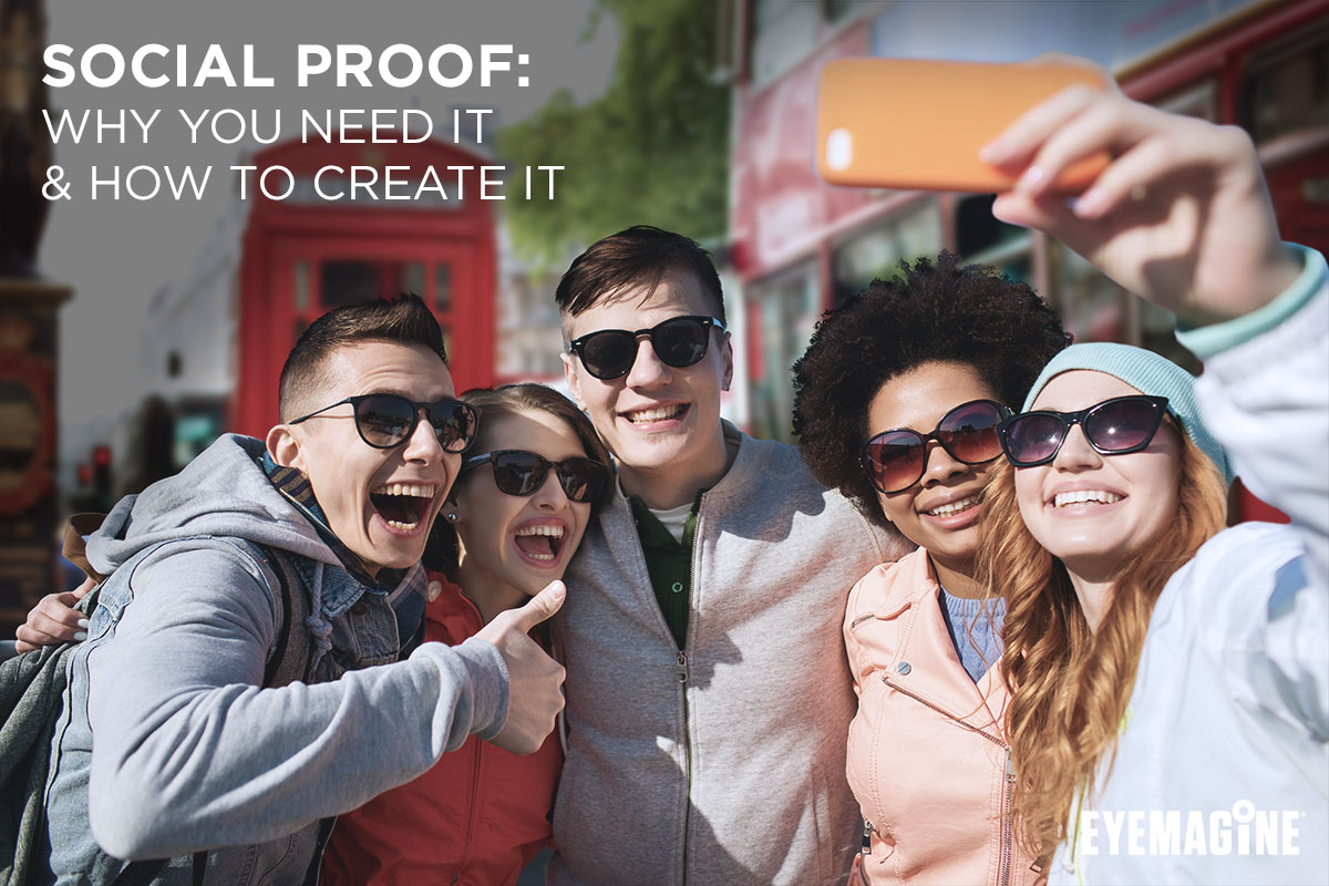Social Proof: Why You Need It & How To Create It