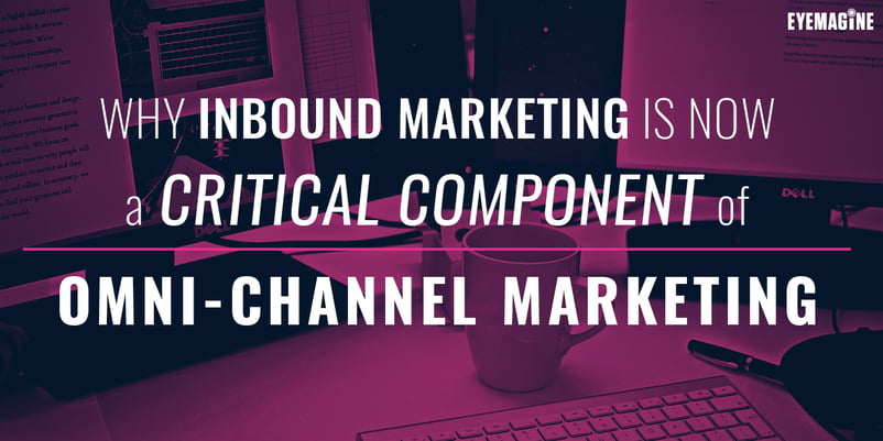 Inbound Marketing and Omni-Channel Marketing 
