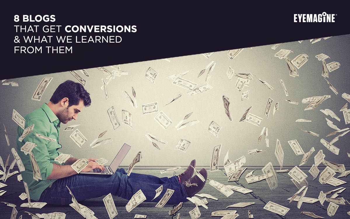8 Blogs That Get Conversions & What We Learned From Them