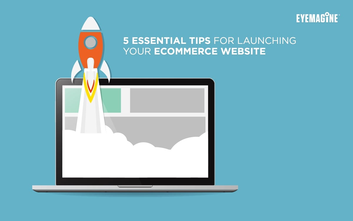 5 Essential Tips for Launching Your eCommerce Website