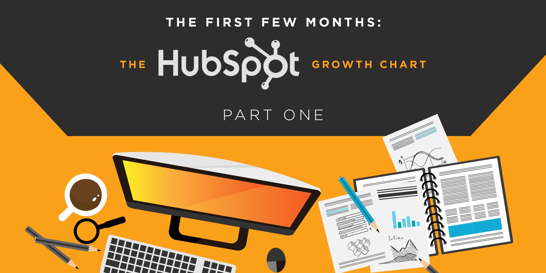 The First Few Months: The HubSpot Growth Chart Part One