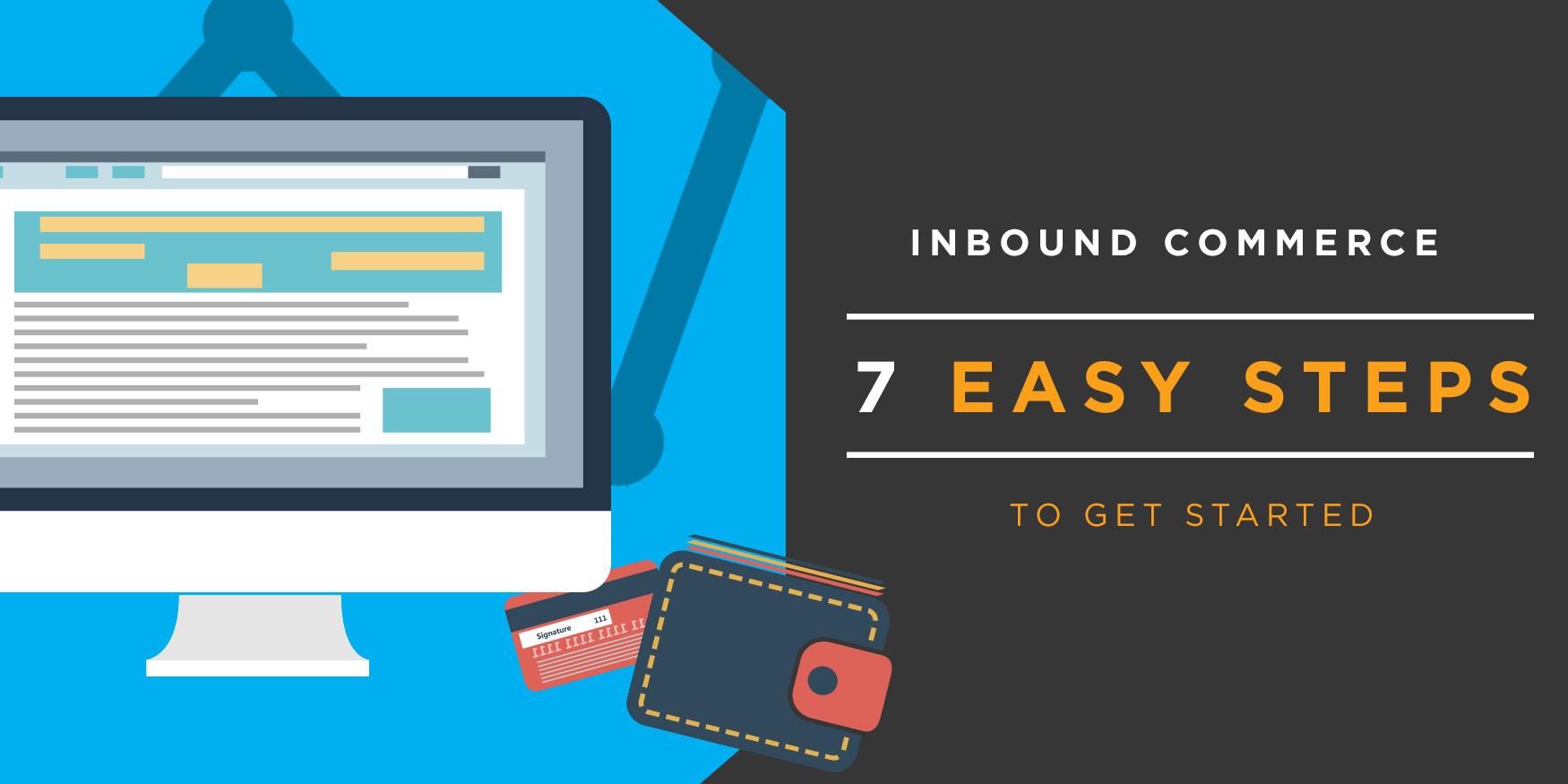 Inbound Commerce: 7 Easy Steps to Get Started