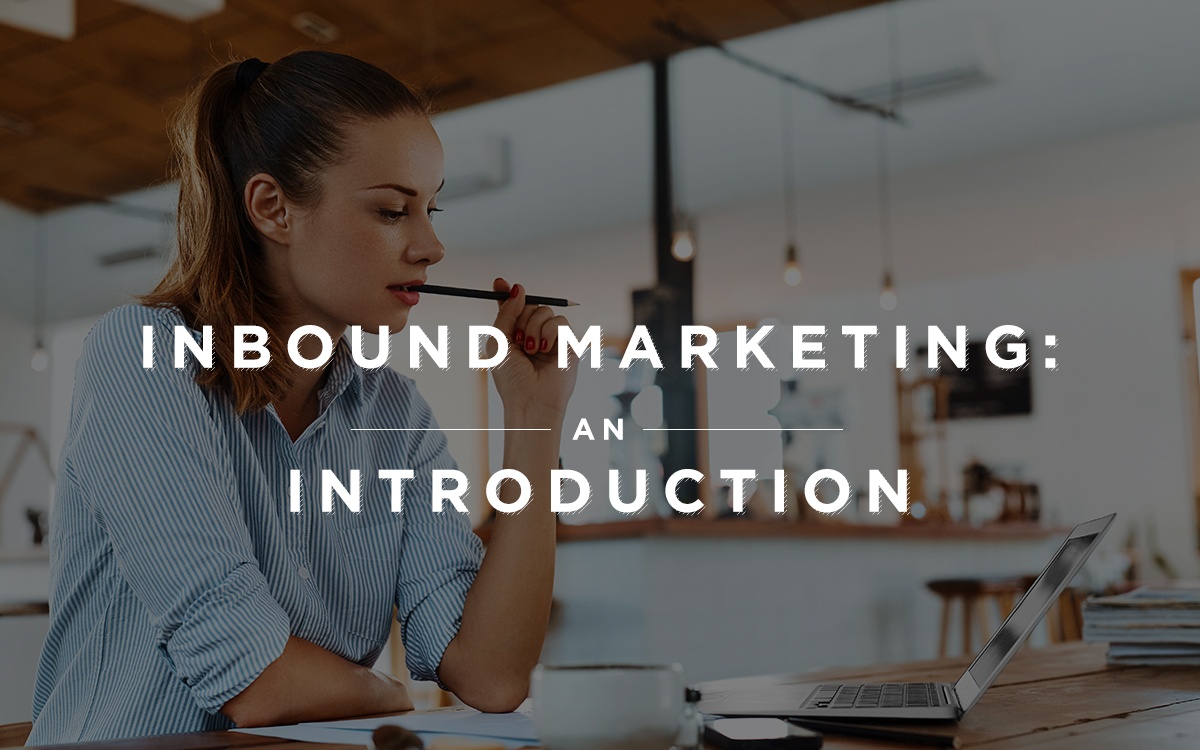 Inbound Marketing: An Introduction