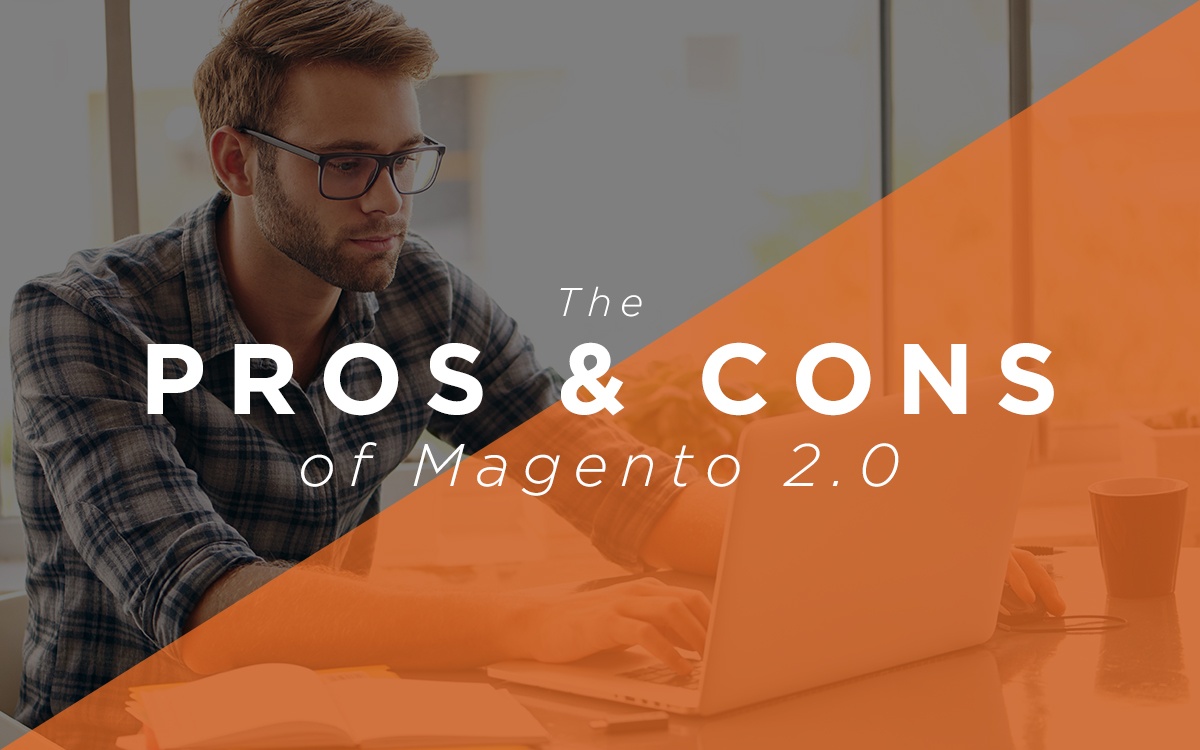 Pros & Cons of Magento 2