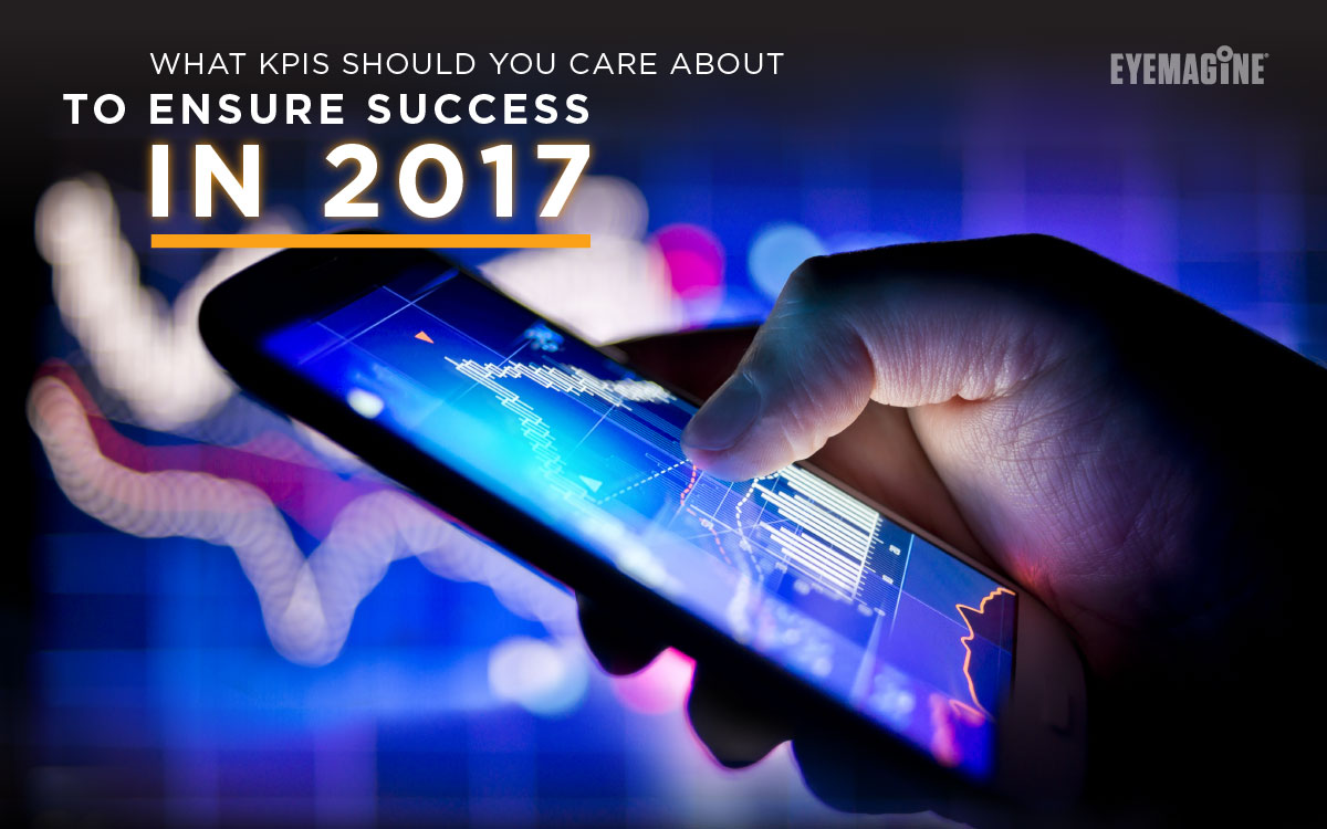 What KPIs Should You Care About to Ensure Marketing Success in 2017?