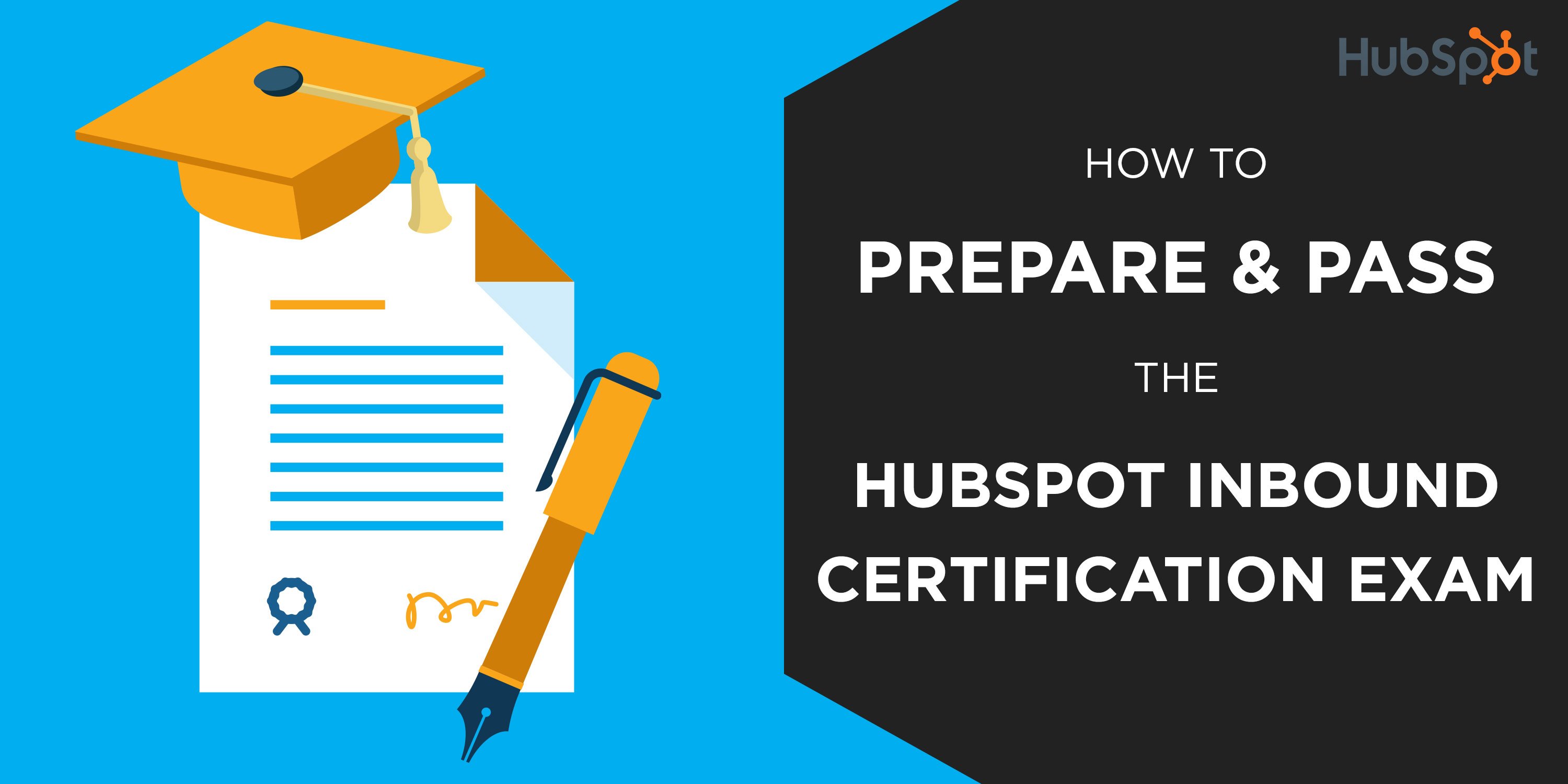 How to Prepare and Pass the HubSpot Inbound Certification Exam