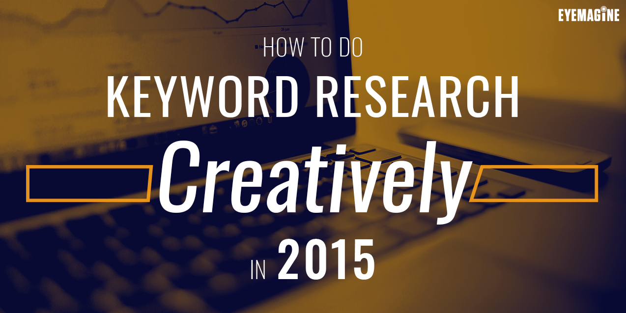 How to Do Keyword Research Creatively in 2015