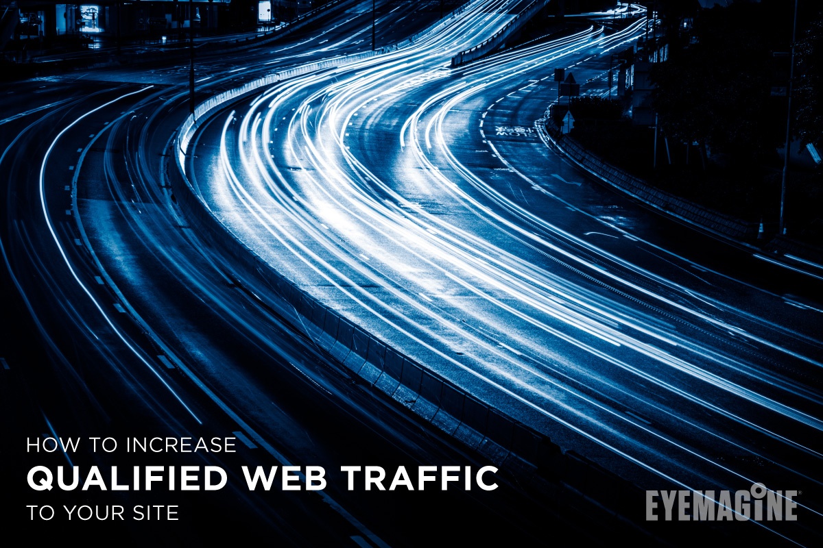How to Increase Qualified Web Traffic to Your Site