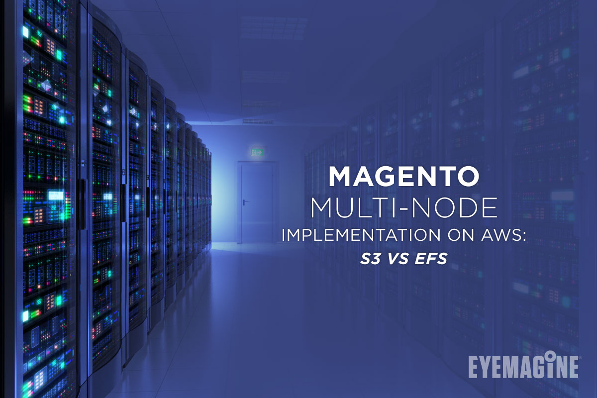 Magento Multi-Node Implementation on AWS: S3 vs EFS