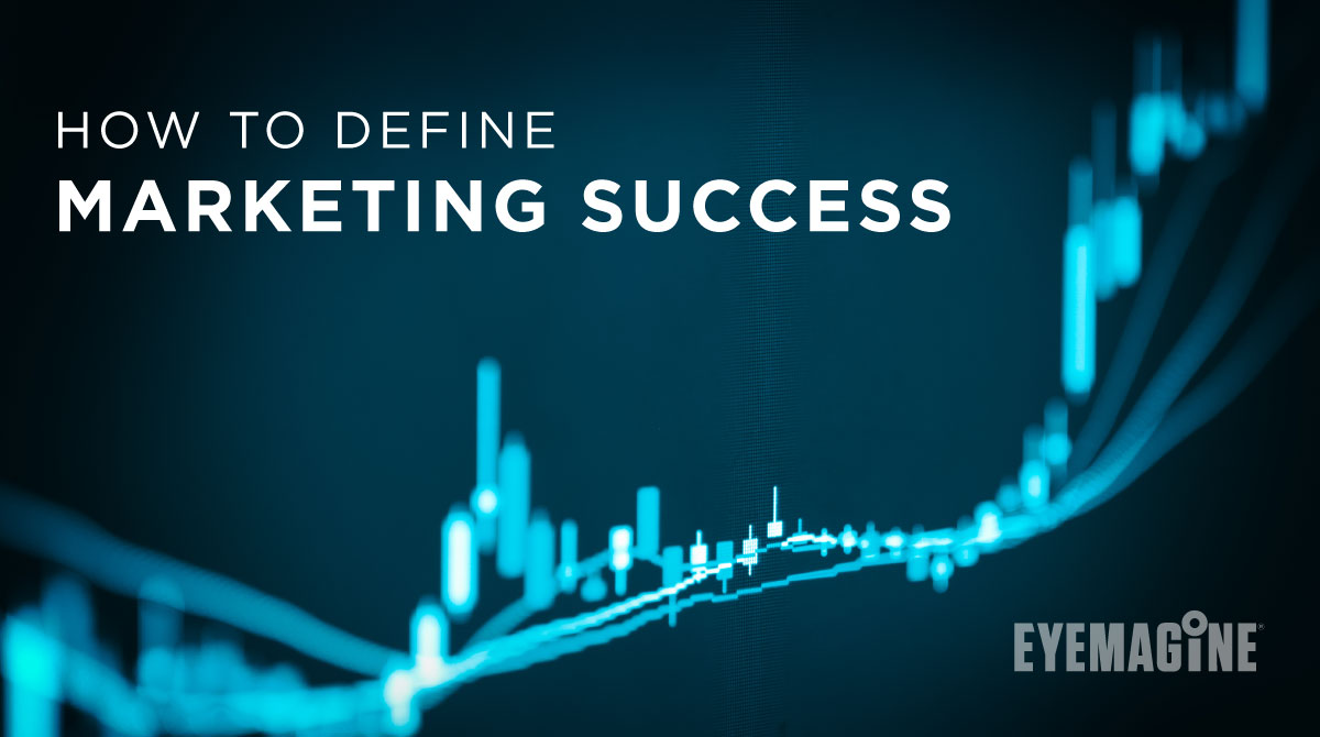 How to Define Marketing Success